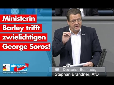 Ministerin Barley trifft zwielichtigen George Soros! - Stephan Brandner - AfD-Fraktion im Bundestag