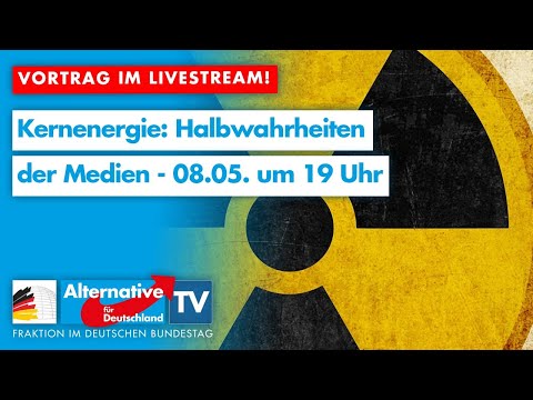 Kernenergie: Halbwahrheiten der Medien - AfD-Fraktion im Bundestag