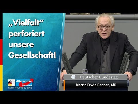 „Vielfalt“ perforiert unsere Gesellschaft! - Martin Renner - AfD-Fraktion im Bundestag