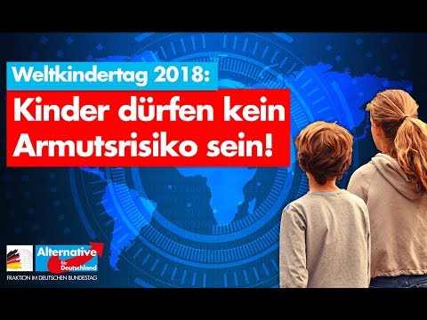 Weltkindertag 2018: Kinder dürfen kein Armutsrisiko sein! - AfD-Fraktion im Bundestag