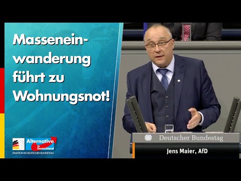 Masseneinwanderung führt zu Wohnungsnot! - Jens Maier - AfD-Fraktion im Bundestag