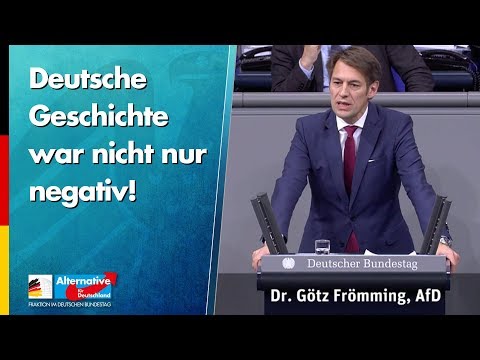 Deutsche Geschichte war nicht nur negativ! - Götz Frömming - AfD-Fraktion im Bundestag