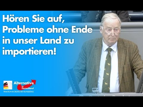 Hören Sie auf, Probleme in unser Land zu importieren! - Alexander Gauland - AfD-Fraktion