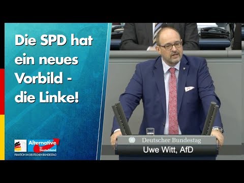 Die SPD hat ein neues Vorbild - die Linke! - Uwe Witt - AfD-Fraktion im Bundestag