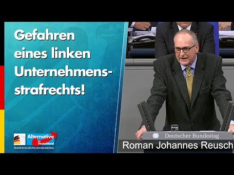 Gefahren eines linken Unternehmensstrafrechts! - Roman Reusch - AfD-Fraktion