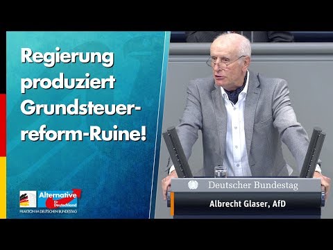 Regierung produziert Grundsteuerreform-Ruine! - Albrecht Glaser - AfD-Fraktion im Bundestag