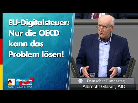 EU-Digitalsteuer: Nur die OECD kann das Problem lösen! - Albrecht Glaser - AfD-Fraktion im Bundestag