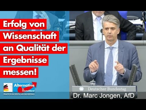 Erfolg von Wissenschaft an Qualität der Ergebnisse messen! - Marc Jongen -AfD-Fraktion im Bundestag