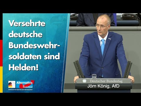 Versehrte deutsche Bundeswehrsoldaten sind Helden! - Jörn König - AfD-Fraktion im Bundestag