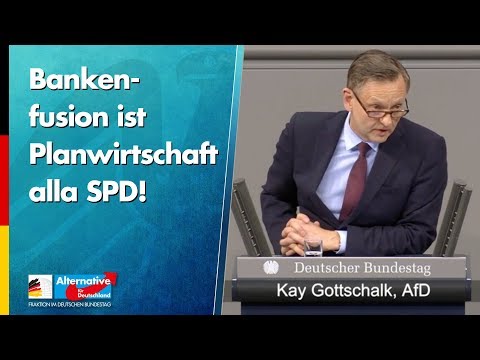 Bankenfusion ist Planwirtschaft alla SPD! - Kay Gottschalk - AfD-Fraktion im Bundestag