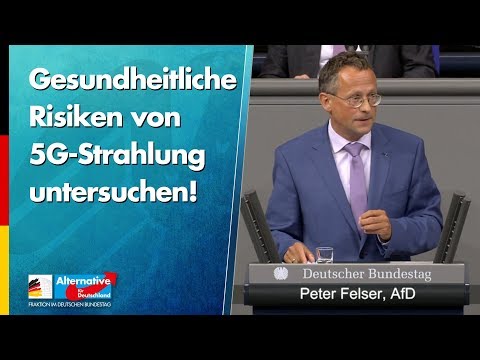 Gesundheitliche Risiken von 5G-Strahlung untersuchen! - Peter Felser - AfD-Fraktion im Bundestag