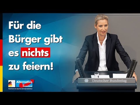 Für die Bürger gibt es nichts zu feiern! - Alice Weidel - AfD-Fraktion im Bundestag