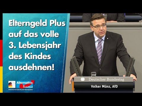 Elterngeld Plus auf das volle 3. Lebensjahr des Kindes ausdehnen! - Volker Münz - AfD-Fraktion