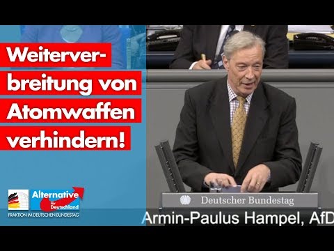 Weiterverbreitung von Atomwaffen verhindern! - Armin-Paul Hampel - AfD-Fraktion im Bundestag