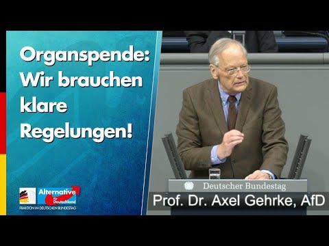 Organspende: Wir brauchen klare Regelungen! - Prof. Axel Gehrke - AfD-Fraktion im Bundestag