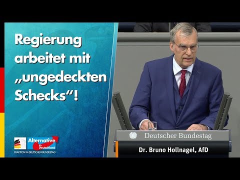 Bundesregierung arbeitet mit „ungedeckten Schecks“! - Bruno Hollnagel - AfD-Fraktion im Bundestag