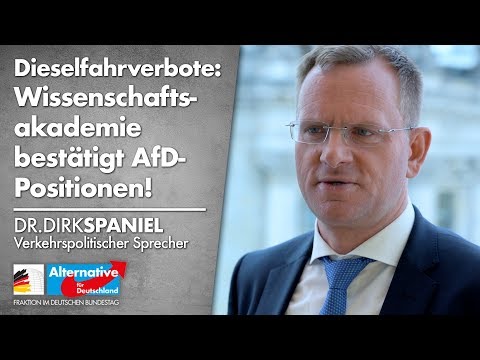 Dieselfahrverbote: Wissenschaftsakademie bestätigt AfD-Positionen! Dr. Dirk Spaniel