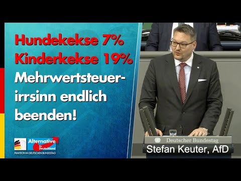 Hundekekse 7%, Kinderkekse 19%- Mehrwertsteuerirrsinn endlich beenden! - Stefan Keuter AfD