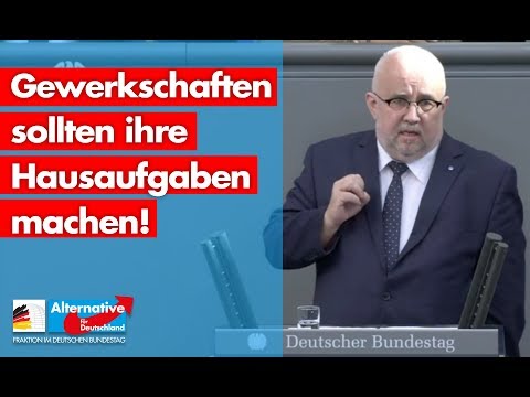 Gewerkschaften sollten ihre Hausaufgaben machen! - Jürgen Pohl - AfD-Fraktion im Bundestag