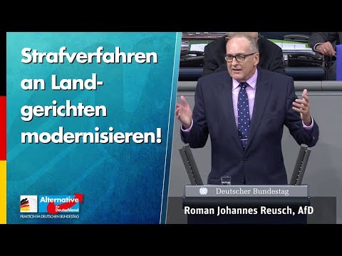 Strafverfahren an Landgerichten modernisieren! - Roman Reusch - AfD-Fraktion im Bundestag