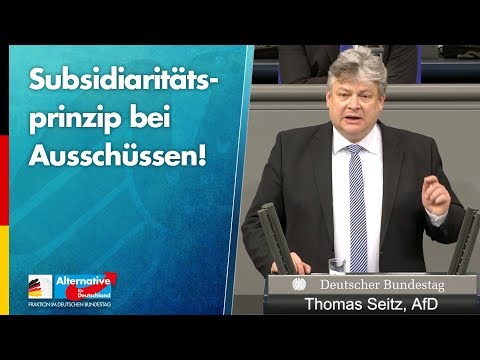 Subsidiaritätsprinzip bei Ausschüssen! - Thomas Seitz - AfD-Fraktion im Bundestag