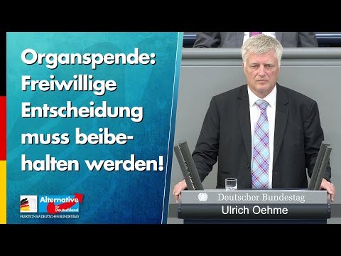 Organspende: Freiwillige Entscheidung muss beibehalten werden! - Ulrich Oehme - AfD-Fraktion