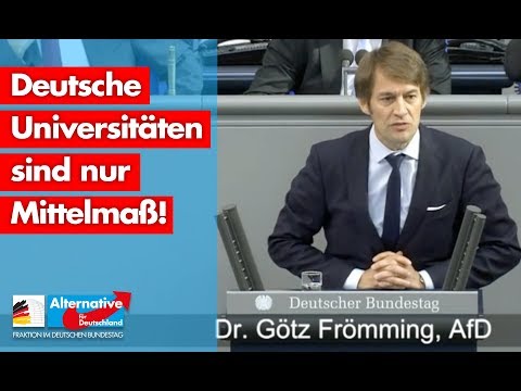 Deutsche Universitäten sind nur Mittelmaß! - Götz Frömming - AfD-Fraktion im Bundestag