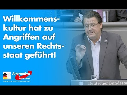 Willkommenskultur hat zu Angriffen auf unseren Rechtsstaat geführt! - Stephan Brandner - AfD