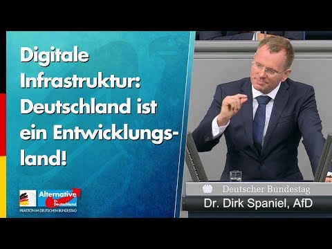 Digitale Infrastruktur: Deutschland ist ein Entwicklungsland! - Dr. Dirk Spaniel