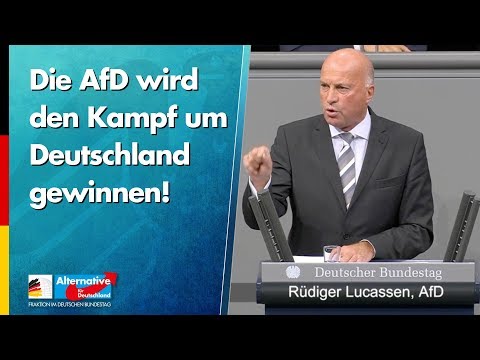 Die AfD wird den Kampf um Deutschland gewinnen! - Rüdiger Lucassen - AfD-Fraktion im Bundestag