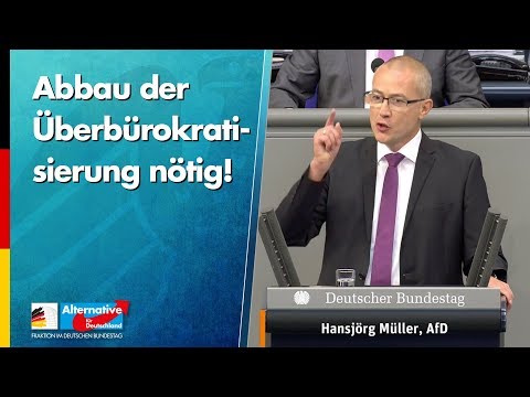 Abbau der Überbürokratisierung nötig! - Hansjörg Müller - AfD-Fraktion im Bundestag