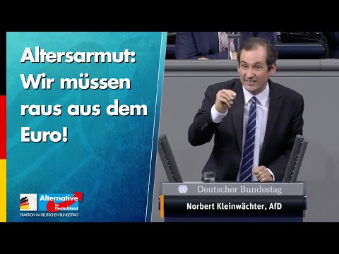 Altersarmut: Wir müssen raus aus dem Euro! - Norbert Kleinwächter - AfD-Fraktion im Bundestag