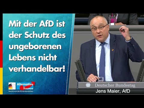 Mit der AfD ist der Schutz des ungeborenen Lebens nicht verhandelbar! - Jens Maier - AfD-Fraktion