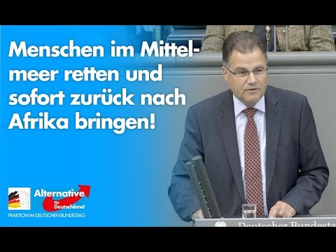 Menschen retten und sofort zurück nach Afrika bringen - Jürgen Braun - AfD-Fraktion