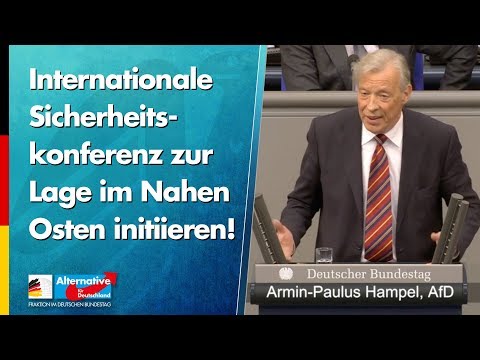 Internationale Sicherheitskonferenz zur Lage im Nahen Osten initiieren! - Armin-Paul Hampel - AfD