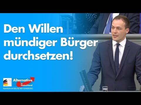 Den Willen mündiger Bürger durchsetzen! - Johannes Huber - AfD-Fraktion im Bundestag