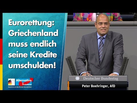 Eurorettung: Griechenland muss endlich seine Kredite umschulden! - Peter Boehringer - AfD-Fraktion