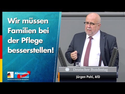 Wir müssen Familien bei der Pflege besserstellen! - Jürgen Pohl - AfD-Fraktion im Bundestag