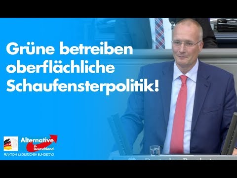 Grüne betreiben oberflächliche Schaufensterpolitik - Jörn König - AfD-Fraktion im Bundestag