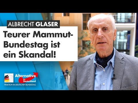&quot;Teurer Mammut-Bundestag ist ein Skandal!&quot; - Albrecht Glaser