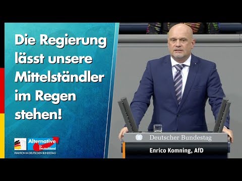 Die Regierung lässt unsere Mittelständler im Regen stehen! - Enrico Komning - AfD-Fraktion