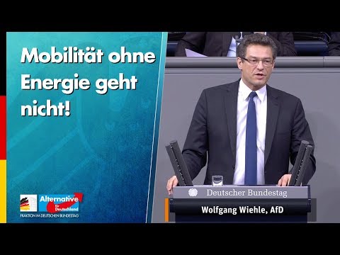 Mobilität ohne Energie geht nicht! - Wolfgang Wiehle - AfD-Fraktion im Bundestag