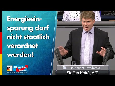 Energieeinsparung darf nicht staatlich verordnet werden! - Steffen Kotré - AfD-Fraktion im Bundestag