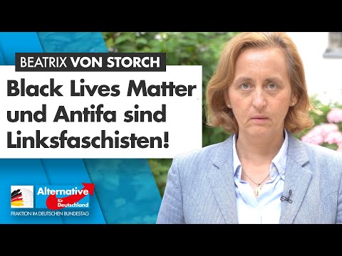 BLM und Antifa sind Linksfaschisten! - Beatrix von Storch - AfD-Fraktion im Bundestag