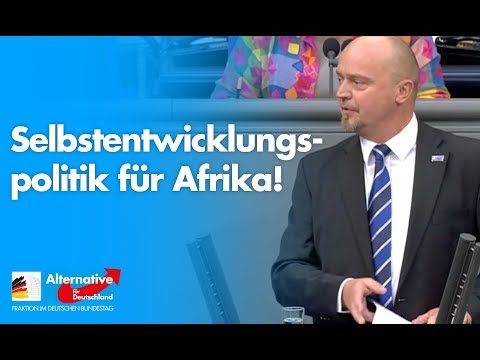 Dietmar Friedhoff: Selbstentwicklungspolitik für Afrika! - AfD-Fraktion im Bundestag