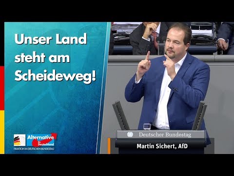 Unser Land steht am Scheideweg! - Martin Sichert - AfD-Fraktion im Bundestag