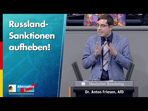 Russland-Sanktionen aufheben! - Anton Friesen - AfD-Fraktion im Bundestag