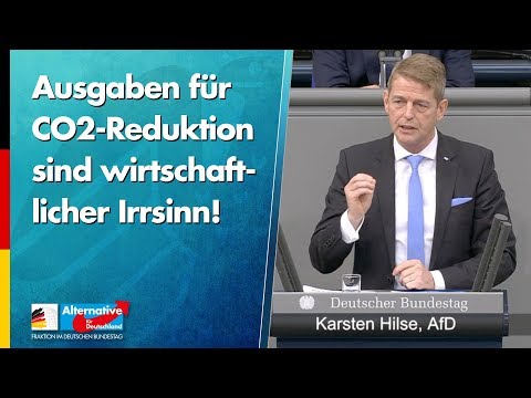 Ausgaben für CO2-Reduktion sind wirtschaftlicher Irrsinn! - Karsten Hilse - AfD-Fraktion