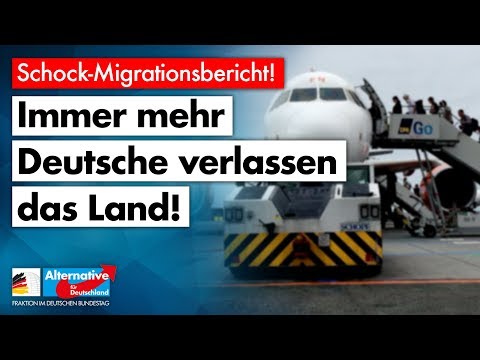 Schock-Migrationsbericht: Immer mehr Deutsche verlassen das Land! - AfD-Fraktion