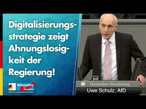 Digitalisierungsstrategie zeigt Ahnungslosigkeit der Regierung! - Uwe Schulz- AfD-Fraktion